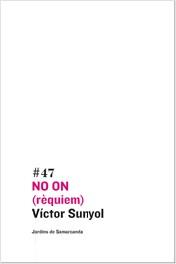 NO ON (rèquiem) | 9788497662611 | Victor Sunyol | Llibres.cat | Llibreria online en català | La Impossible Llibreters Barcelona