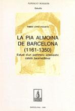 La Pia Almoina de Barcelona (1161-1350).Estudi d'un patrimoni eclesiàstic català baixmedieval | 9788479355548 | López Pizcueta, Tomàs | Llibres.cat | Llibreria online en català | La Impossible Llibreters Barcelona