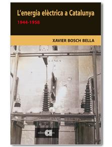 L'energia elèctrica a Catalunya 1944-1958 | 9788495916709 | Bosch Bella, Xavier | Llibres.cat | Llibreria online en català | La Impossible Llibreters Barcelona