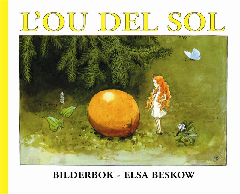 OU DEL SOL, L' (ALBUM IL.) | 9788489825178 | BILDERBOK / BESKOW, ELSA | Llibres.cat | Llibreria online en català | La Impossible Llibreters Barcelona