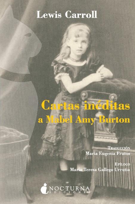 Cartas inéditas a Mabel Amy Burton | 9788493739645 | Carrol, Lewis | Llibres.cat | Llibreria online en català | La Impossible Llibreters Barcelona