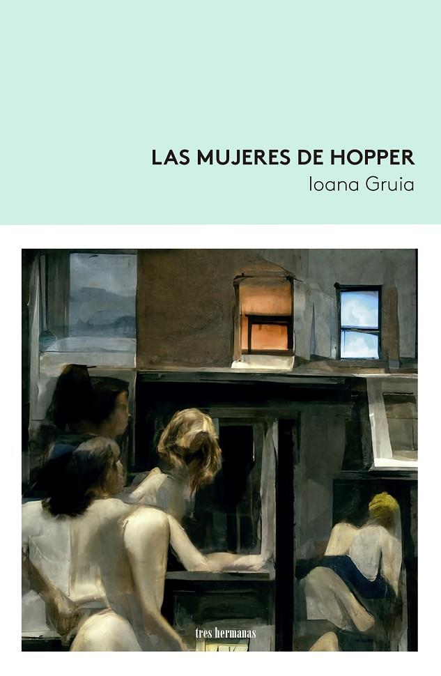 Las mujeres de Hopper | 9788419243102 | Gruia, Ioana | Llibres.cat | Llibreria online en català | La Impossible Llibreters Barcelona