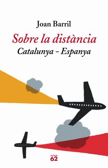 Sobre la distància. Catalunya - Espanya | 9788429759570 | Barril, Joan | Llibres.cat | Llibreria online en català | La Impossible Llibreters Barcelona