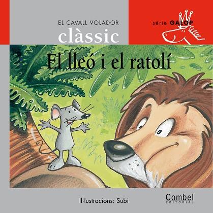 LLEO I EL RATOLI, EL (SERIE GALOP 2) | 9788478647804 | SUBI (IL·LUST) ; GRAU, A (ADAP.) | Llibres.cat | Llibreria online en català | La Impossible Llibreters Barcelona