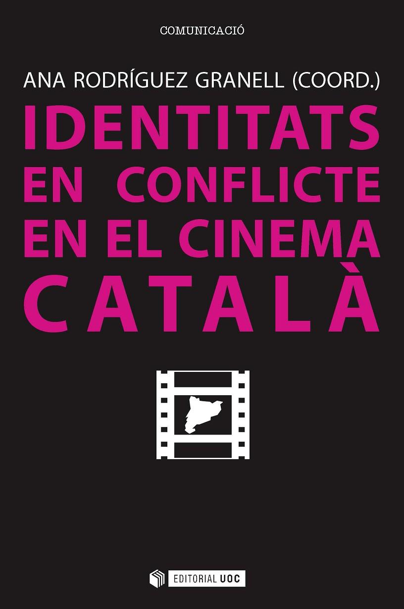 Identitats en conflicte en el cinema català | 9788491163312 | Rodríguez Granell, Ana | Llibres.cat | Llibreria online en català | La Impossible Llibreters Barcelona