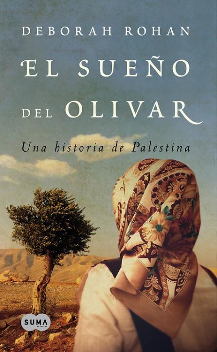 El sueño del olivar. Una historia de Palestina. | 9788483651353 | Deborah Rohan | Llibres.cat | Llibreria online en català | La Impossible Llibreters Barcelona
