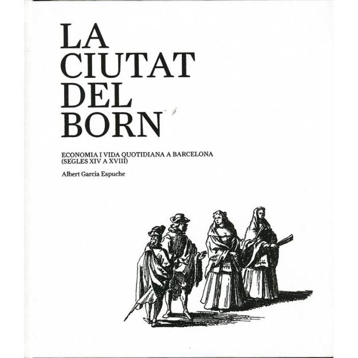 La ciutat del born  | 9788498502756 | Garcia, Albert | Llibres.cat | Llibreria online en català | La Impossible Llibreters Barcelona