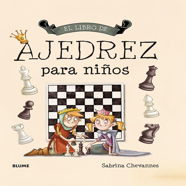 El libro de ajedrez para niños | 9788498018042 | Chevannes, Sabrina | Llibres.cat | Llibreria online en català | La Impossible Llibreters Barcelona