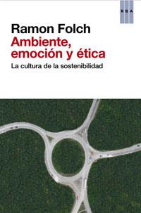 Ambiente, emocion y etica | 9788490063194 | FOLCH , RAMON | Llibres.cat | Llibreria online en català | La Impossible Llibreters Barcelona