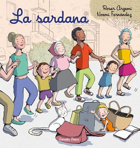 La sardana | 9788413897493 | Fernández Selva, Noemí/Argemí, Roser | Llibres.cat | Llibreria online en català | La Impossible Llibreters Barcelona