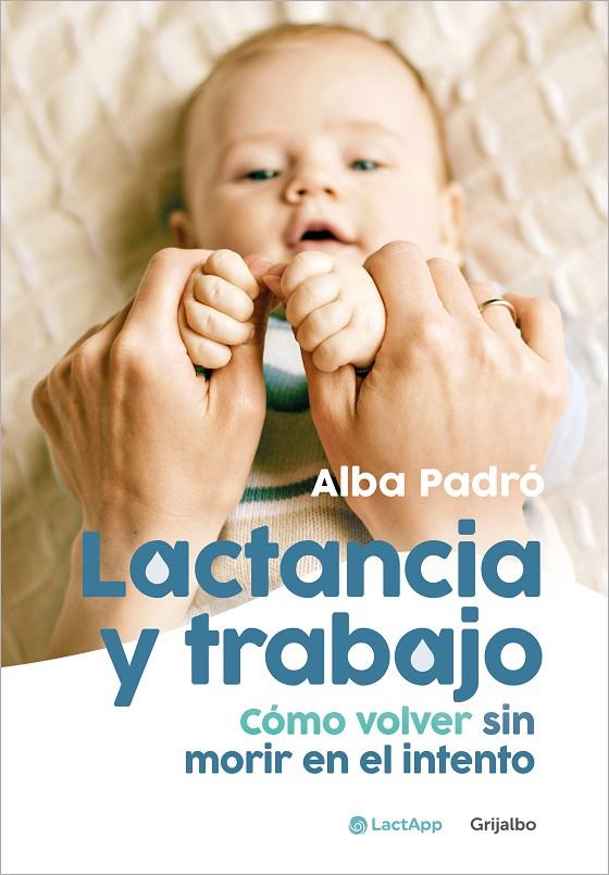 Lactancia y trabajo | 9788425364396 | Padró, Alba | Llibres.cat | Llibreria online en català | La Impossible Llibreters Barcelona