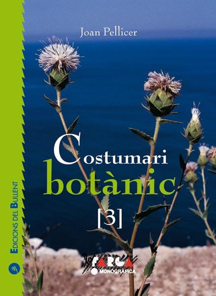 Costumari botànic (3) | 9788496187085 | Pellicer, Joan | Llibres.cat | Llibreria online en català | La Impossible Llibreters Barcelona