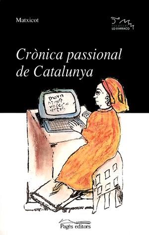 Crònica passional de Catalunya | 9788479357672 | Matxicot. Joan Pedrol | Llibres.cat | Llibreria online en català | La Impossible Llibreters Barcelona