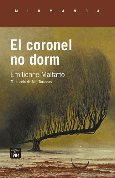 El coronel no dorm | 9788418858734 | Malfatto, Emilienne | Llibres.cat | Llibreria online en català | La Impossible Llibreters Barcelona
