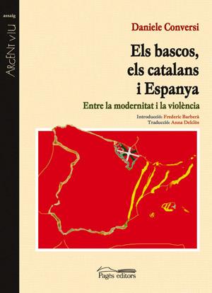 Els bascos, els catalans i Espanya. Entre la modernitat i la violència | 9788497792080 | Conversi, Daniele | Llibres.cat | Llibreria online en català | La Impossible Llibreters Barcelona