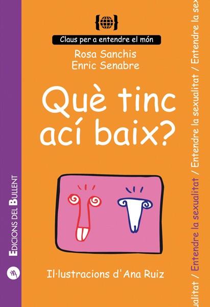 QUE TINC ACI BAIX? : PER A ENTENDRE LA SEXUALITAT | 9788486390235 | SANCHIS CAUDET, ROSA MARIA | Llibres.cat | Llibreria online en català | La Impossible Llibreters Barcelona