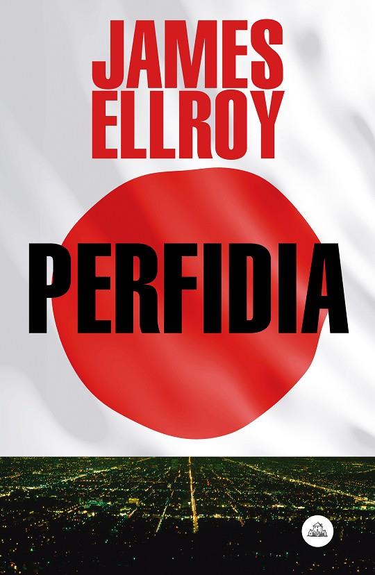 Perfidia | 9788439729594 | Ellroy, James | Llibres.cat | Llibreria online en català | La Impossible Llibreters Barcelona