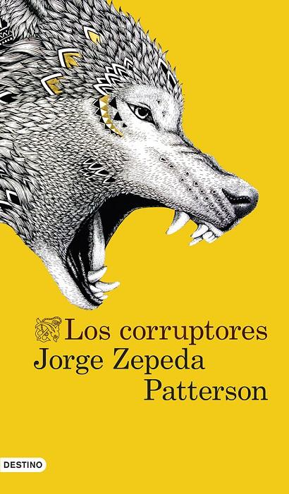 LOS CORRUPTORES | 9788423347315 | Zepeda Patterson, Jorge | Llibres.cat | Llibreria online en català | La Impossible Llibreters Barcelona