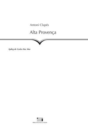 ALTA PROVENÇA | 9788497793452 | CLAPÉS, ANTONI | Llibres.cat | Llibreria online en català | La Impossible Llibreters Barcelona
