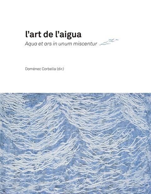 L'art de l'aigua | 9788447539581 | Varios autores | Llibres.cat | Llibreria online en català | La Impossible Llibreters Barcelona