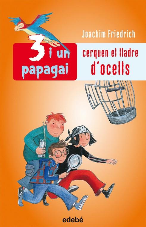 3 i un papagai cerquen el lladre d'ocells | 9788423692453 | Friedrich, Joachim | Llibres.cat | Llibreria online en català | La Impossible Llibreters Barcelona