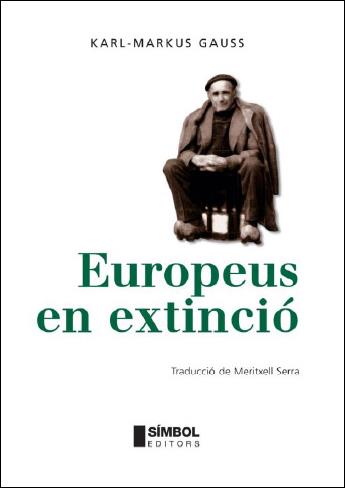 Europeus en extinció | 9788495987525 | Gauss, Karl-Markus | Llibres.cat | Llibreria online en català | La Impossible Llibreters Barcelona