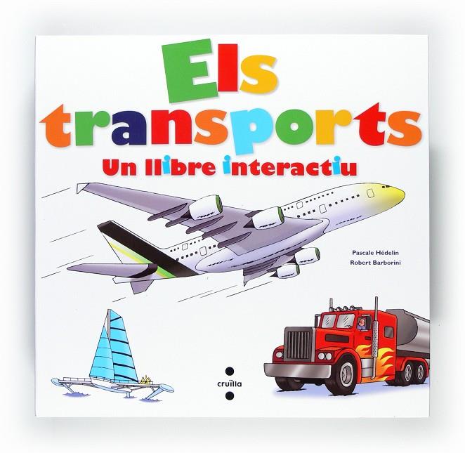 Els transports. Un llibre interactiu | 9788466128001 | Hédelin, Pascale | Llibres.cat | Llibreria online en català | La Impossible Llibreters Barcelona