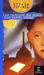 CAMINOS DEL MIEDO, LOS (ESPASA JUVENIL) | 9788423932313 | GISBERT, JOAN MANUEL | Llibres.cat | Llibreria online en català | La Impossible Llibreters Barcelona