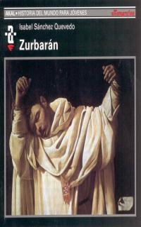 ZURBARAN HISTORIA DEL MUNDO PARA JOVENES | 9788446009306 | SANCHEZ QUEVEDO, ISABEL | Llibres.cat | Llibreria online en català | La Impossible Llibreters Barcelona