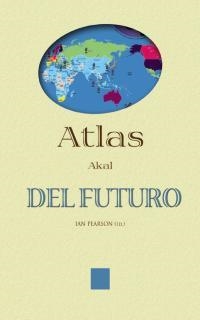 ATLAS AKAL DEL FUTURO | 9788446014102 | PEARSON, IAN (ED.) | Llibres.cat | Llibreria online en català | La Impossible Llibreters Barcelona