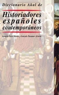 DICCIONARIO DE HISTORIADORES ESPAÑOLES CONTEMPORANEOS | 9788446014898 | PEIRO MARTIN, IGNACIO | Llibres.cat | Llibreria online en català | La Impossible Llibreters Barcelona