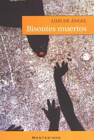 BISONTES MUERTOS | 9788495776365 | ANGEL, LUIS DE | Llibres.cat | Llibreria online en català | La Impossible Llibreters Barcelona