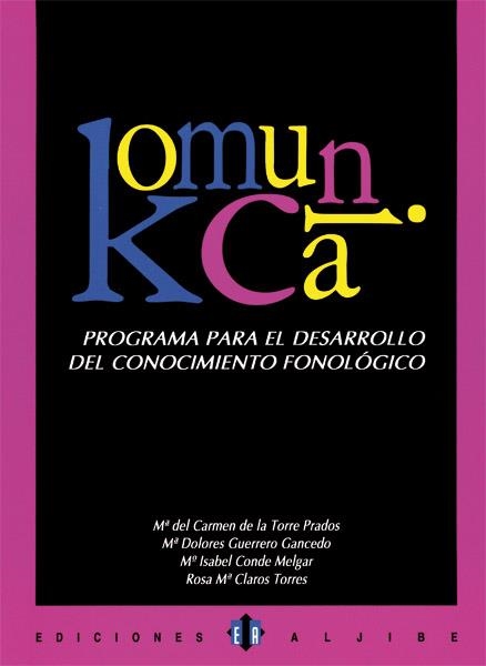 KOMUNICA PROGRAMA PARA EL DESARROLLO CONOCIMIENTO FONOLOGICO | 9788497000888 | TORRE PRADOS, M.DEL CARMEN DE LA | Llibres.cat | Llibreria online en català | La Impossible Llibreters Barcelona