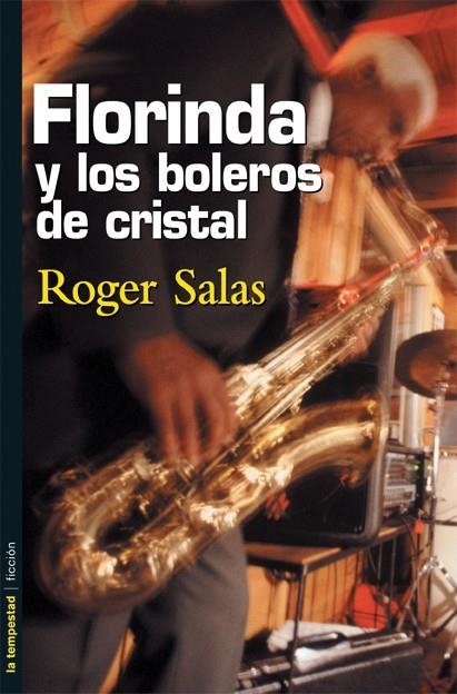 FLORINDA Y LOS BOLEROS DE CRISTAL | 9788479489632 | SALAS, ROGER | Llibres.cat | Llibreria online en català | La Impossible Llibreters Barcelona