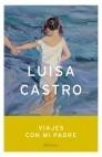 VIAJES CON MI PADRE (TAPA DURA) | 9788408046363 | CASTRO, LUISA | Llibres.cat | Llibreria online en català | La Impossible Llibreters Barcelona