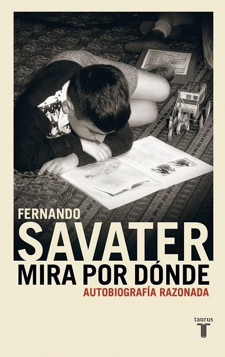 MIRA POR DONDE AUTOBIOGRAFIA RAZONADA | 9788430604982 | SAVATER, FERNANDO | Llibres.cat | Llibreria online en català | La Impossible Llibreters Barcelona