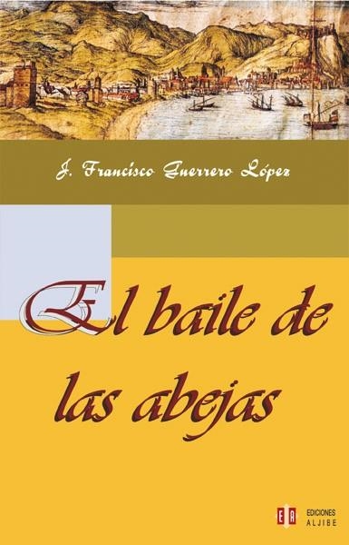 BAILE DE LAS ABEJAS, EL | 9788497001229 | GUERRERO LOPEZ, J.FRANCISCO | Llibres.cat | Llibreria online en català | La Impossible Llibreters Barcelona