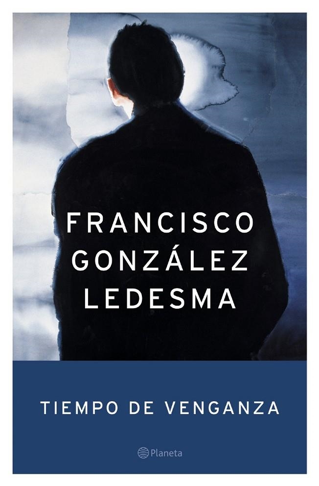 TIEMPO DE VENGANZA (TAPA DURA) | 9788408053262 | GONZALEZ LEDESMA, FRANCISCO | Llibres.cat | Llibreria online en català | La Impossible Llibreters Barcelona