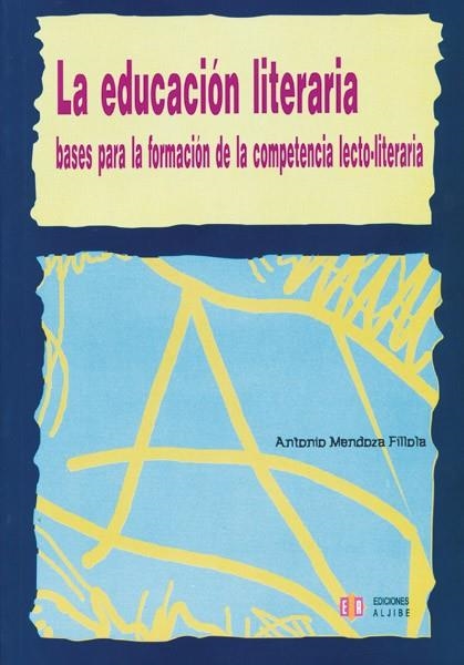 EDUCACION LITERARIA, LA | 9788497001816 | MENDOZA FILLOLA, ANTONIO | Llibres.cat | Llibreria online en català | La Impossible Llibreters Barcelona