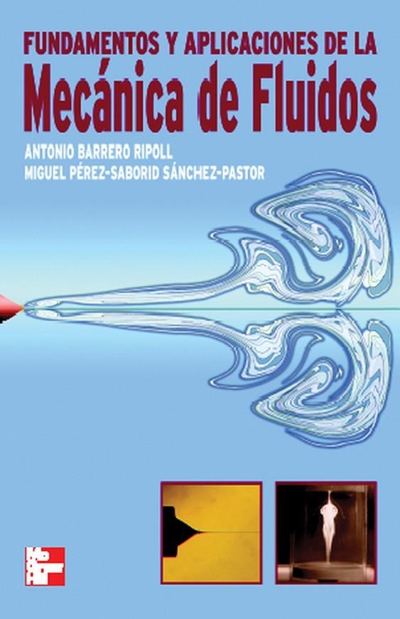 FUNDAMENTOS Y APLICACIONES DE LA MECANICA DE FLUIDOS | 9788448198909 | BARRERO RIPOLL, ANTONIO / PEREZ, MIGUEL | Llibres.cat | Llibreria online en català | La Impossible Llibreters Barcelona