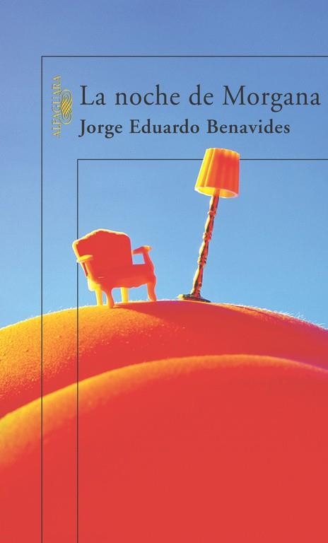 NOCHE DE MORGANA, LA | 9788420467344 | BENAVIDES, JORGE EDUARDO | Llibres.cat | Llibreria online en català | La Impossible Llibreters Barcelona