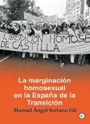 MARGINACION HOMOSEXUAL EN LA ESPAÑA DE LA TRANSICION, LA | 9788495346834 | SORIANO GIL, MANUEL ANGEL | Llibres.cat | Llibreria online en català | La Impossible Llibreters Barcelona