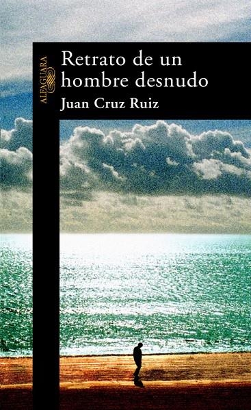 RETRATO DE UN HOMBRE DESNUDO | 9788420469447 | CRUZ RUIZ, JUAN | Llibres.cat | Llibreria online en català | La Impossible Llibreters Barcelona