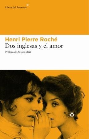 DOS INGLESAS Y EL AMOR | 9788493431525 | ROCHE, HENRI-PIERRE (1879-1959) | Llibres.cat | Llibreria online en català | La Impossible Llibreters Barcelona