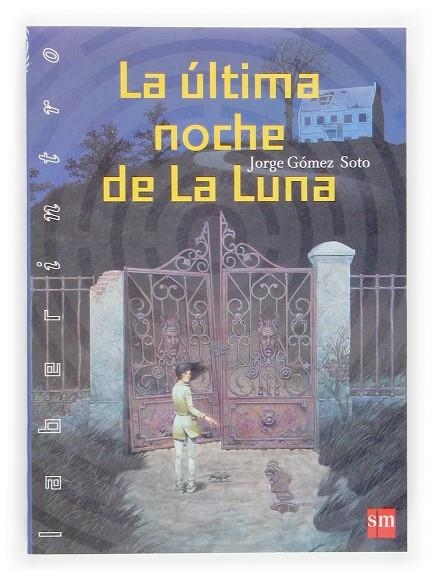 ULTIMA NOCHE DE LA LUNA, LA | 9788434842151 | GOMEZ SOTO, JORGE | Llibres.cat | Llibreria online en català | La Impossible Llibreters Barcelona