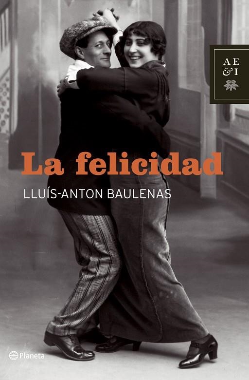 FELICIDAD, LA | 9788408064527 | BAULENAS, LLUÍS-ANTON | Llibres.cat | Llibreria online en català | La Impossible Llibreters Barcelona