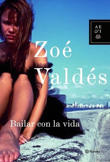 BAILAR CON LA VIDA | 9788408066712 | VALDES, ZOE | Llibres.cat | Llibreria online en català | La Impossible Llibreters Barcelona