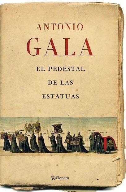 PEDESTAL DE LAS ESTATUAS, EL | 9788408071457 | GALA, ANTONIO | Llibres.cat | Llibreria online en català | La Impossible Llibreters Barcelona