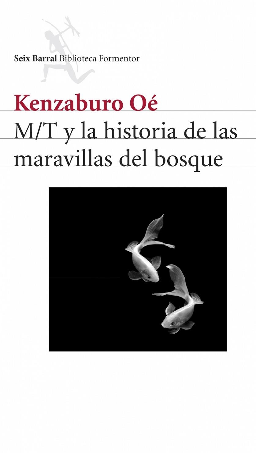 M/T Y LA HISTORIA DE LAS MARAVILLAS DEL BOSQUE | 9788432228193 | OE, KENZABURO | Llibres.cat | Llibreria online en català | La Impossible Llibreters Barcelona