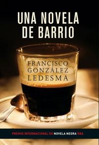 NOVELA DE BARRIO, UNA | 9788479016241 | GONZALEZ LEDESMA FRANCISCO | Llibres.cat | Llibreria online en català | La Impossible Llibreters Barcelona